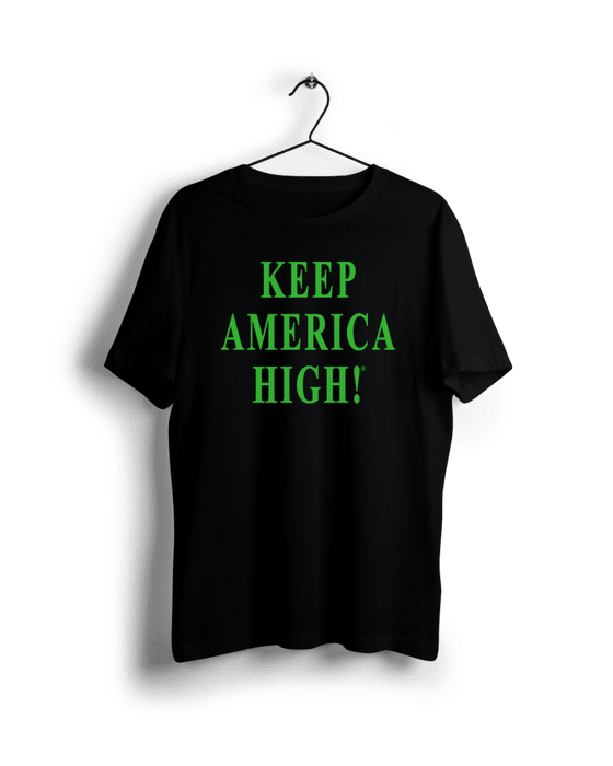 T-Shirt BLK / S Keep America High T-Shirt - Black